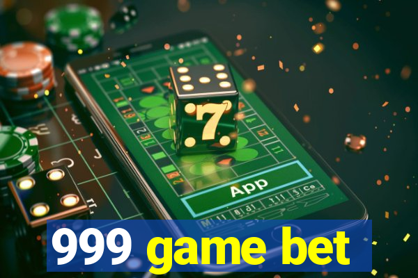 999 game bet